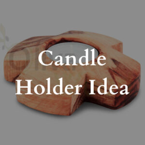 Candel holder idea